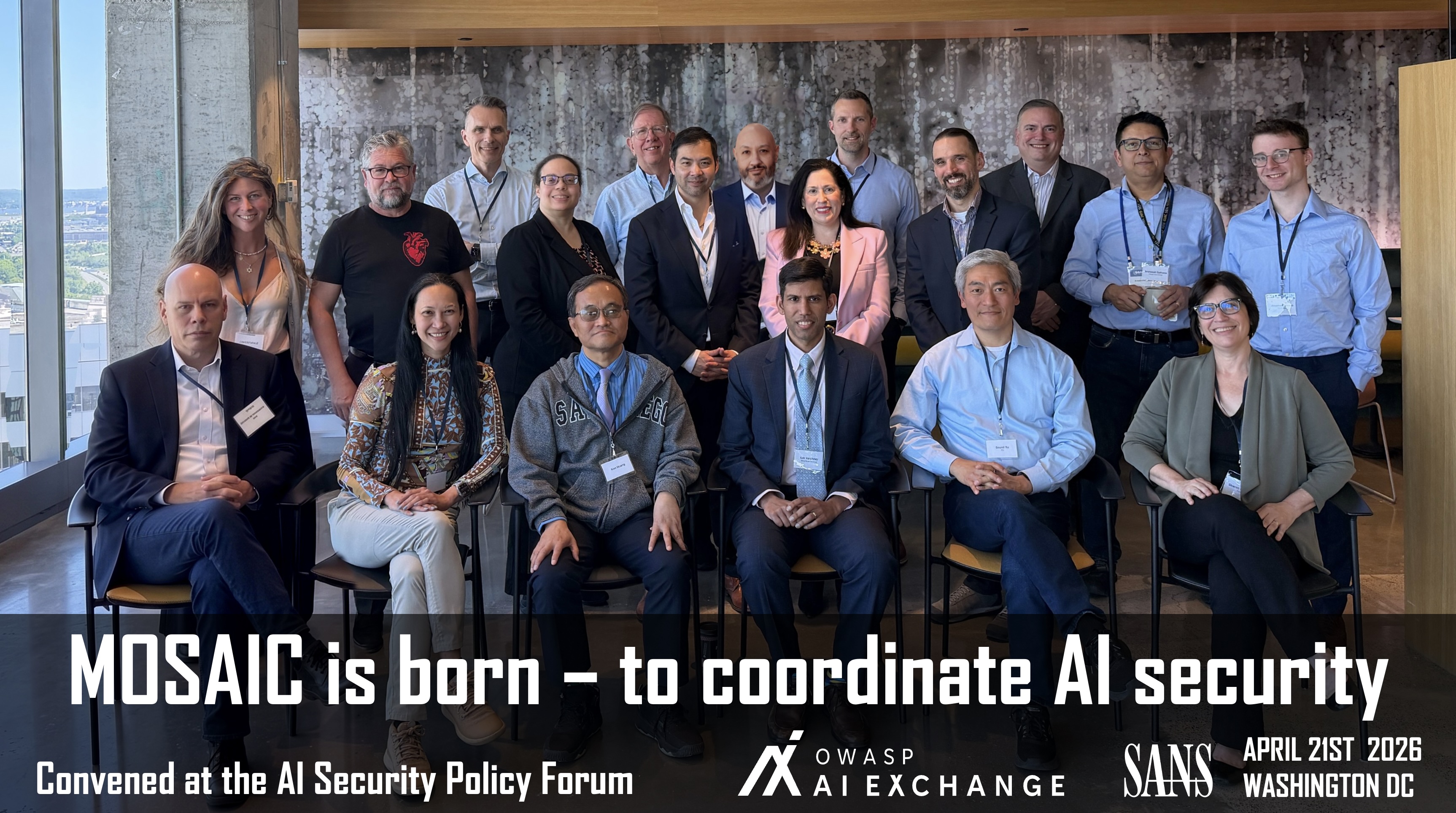 The MOSAIC launching group at the AI Security Policy Forum in Washington DC, April 21 2026